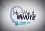Report Adverse Events and Medical Products Problems to the FDA Using MedWatch Minute Report Adverse Events and Medical Products Problems to the FDA Using MedWatch Minute